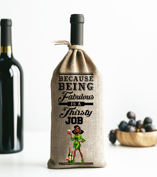Because Being Fabulous Is A Thirsty Job