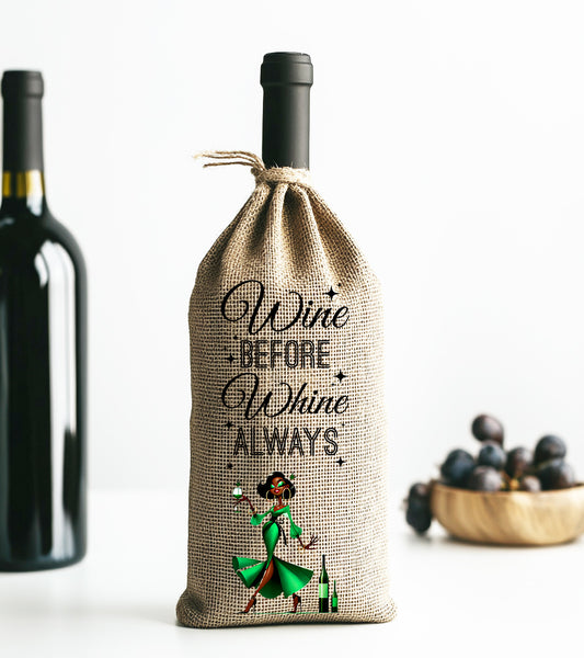 Wine before Whine always